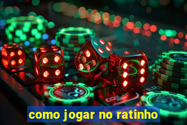 como jogar no ratinho